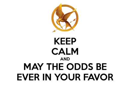 keep-calm-and-may-the-odds-be-ever-in-your-favor-328